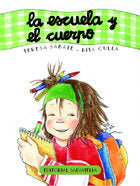 ESCUELA Y EL CUERPO,LA, de SABATE,TERESA | portada del libro