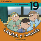 LUIS TIENE MIEDO 19 LAURA Y COMPAÑIA, de DEL RIO,CARMINA | portada del libro