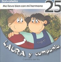 ME LLEVO BIEN CON MI HERMANO 25 LAURA Y COMPAÑIA, de DEL RIO,CARMINA | portada del libro