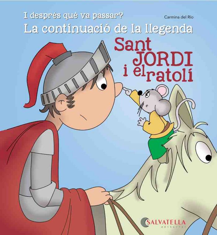 Sant Jordi i el ratolí-continuació llegenda, de Del Rio Galve, Carmina | portada del libro