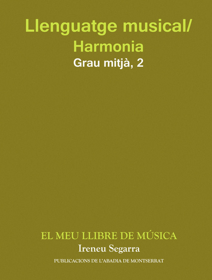 Llenguatge musical/Harmonia. Grau Mitjà. Segon Curs. El meu llibre de música, de Segarra, Ireneu | portada del libro