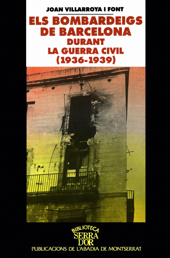 Els bombardeigs de Barcelona durant la guerra civil (1936-1939), de Villarroya i Font, Joan | portada del libro