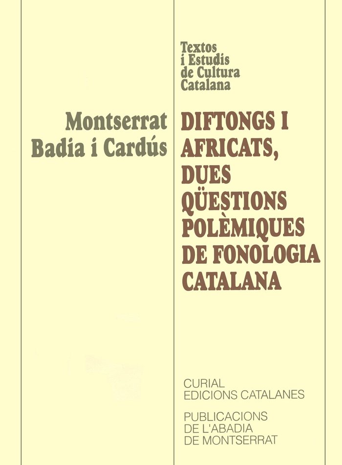 Diftongs i africats, dues qüestions polèmiques de fonologia catalana, de Badia i Cardús | portada del libro