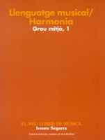 Llenguatge musical/Harmonia. Grau Mitjà. Primer Curs. El meu llibre de música, de Segarra Malla | portada del libro
