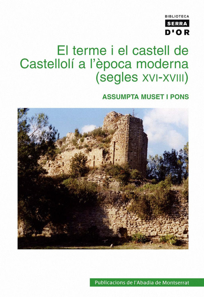 El terme i el castell de Castellolí a l'època moderna (segles XVI-XVIII), de Muset i Pons | portada del libro