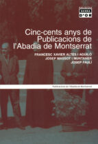 Cinc-cents anys de Publicacions de l'Abadia de Montserrat, de Josep Massot i Muntaner | portada del libro