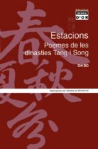 Estacions. Poemes de les dinasties Tang i Song, de Varios autores | portada del libro