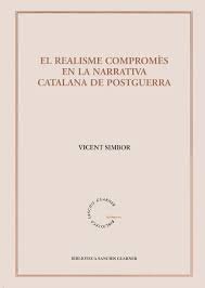 El realisme compromès en la narrativa catalana de postguerra, de Simbor Roig, Vicent | portada del libro