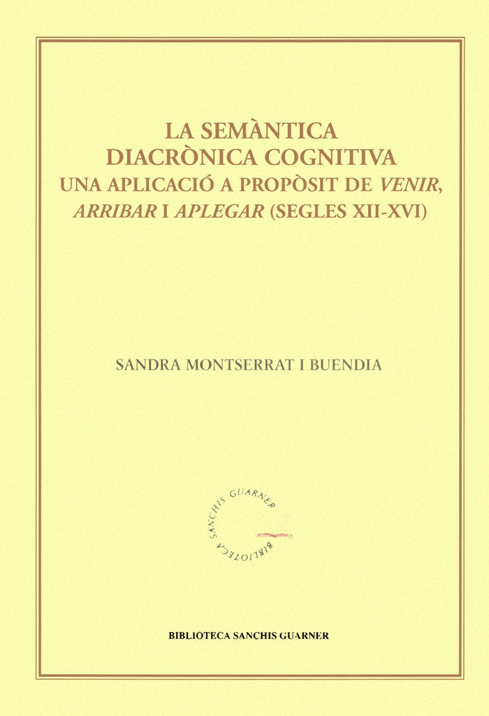 La semàntica diacrònica cognitiva., de Montserrat i Buendia, Sandra | portada del libro