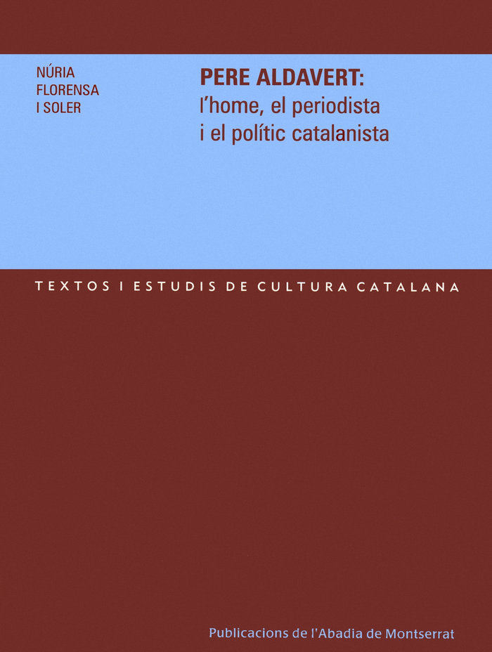 Pere Aldavert: l'home, el periodista i el polític catalanista, de Florensa i Soler, Núria | portada del libro