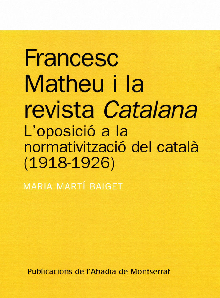 Francesc Matheu i la revista Catalana, de Martí Baiget, Maria | portada del libro