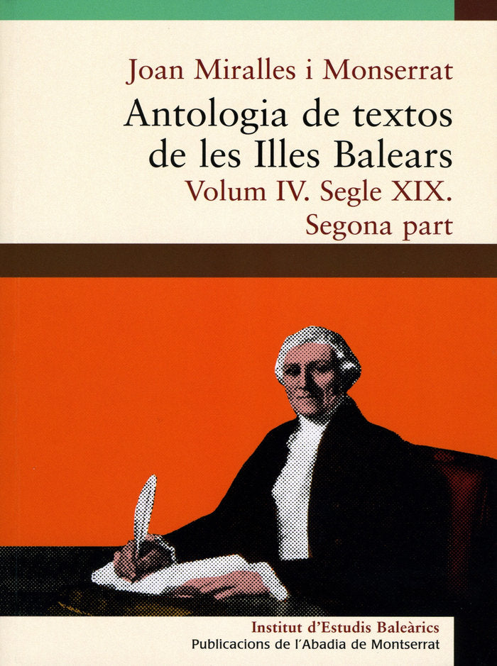 Antologia de textos de les Illes Balears. Volum IV. Segle XIX. Segona part, de Miralles i Monserrat, Joan | portada del libro