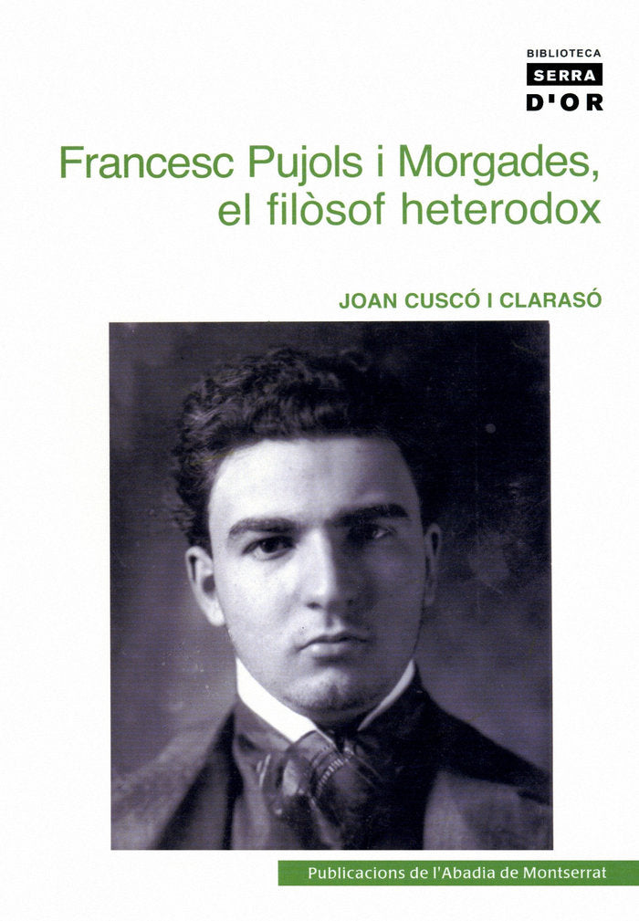 Francesc Pujols i Morgades. El filòsof heterodox, de Cuscó i Clarasó, Joan | portada del libro