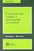 CALIDAD DE VIDA LABORAL Y ORGANIZACION DEL TRABAJO, de Amando de Miguel | portada del libro