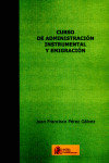 Curso de administración instrumental y emigración, de PEREZ GALVEZ | portada del libro