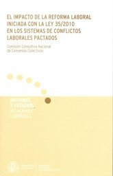 El impacto de la reforma laboral iniciada con la Ley 35/2010 en los sistemas de conflictos laborales, de Desconocido | portad