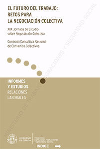 FUTURO DEL TRABAJO: RETOS PARA LA NEGOCIACION COLECTIVA, de COMISION CONSULTIVA NACIONAL DE CONVENIOS COLECTIV | portada del