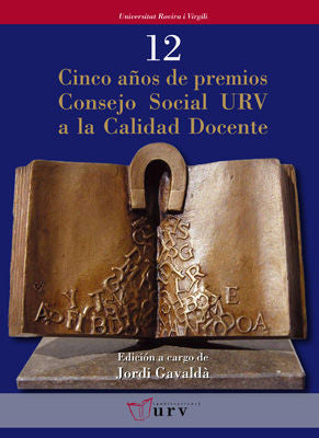 Cinco años de premios Consejo Social URV a la calidad docente, de Varios autores | portada del libro
