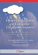 Observar la lluvia en Cataluña: 150 años de registros, de Saladie, Òscar | portada del libro