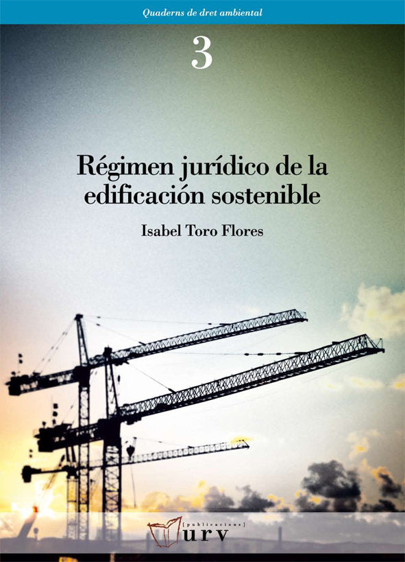 Régimen jurídico de la edificación sostenible, de Toro Flores, Isabel | portada del libro