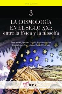 La cosmología en el siglo XXI: entre la física y la filosofía, de Varios autores | portada del libro