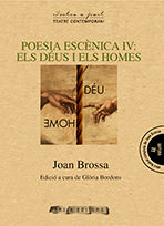 POESIA ESCèNICA IV: ELS DéUS I ELS HOMES, de BROSSA, JOAN | portada del libro