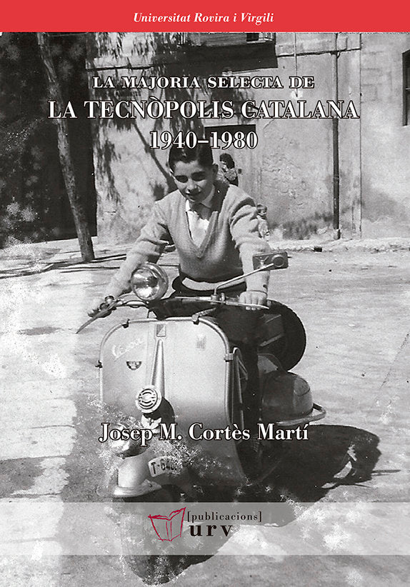 La majoria selecta de la tecnòpolis catalana 1940û1980, de Cortès Martí, Josep Maria | portada del libro
