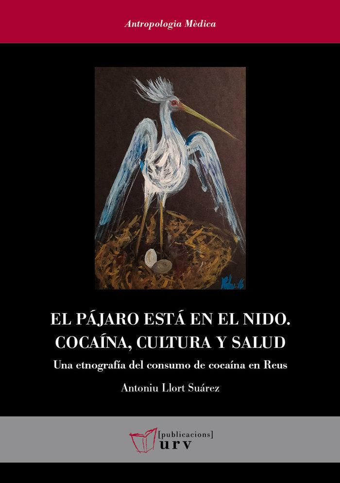 El pájaro está en el nido. Cocaína, cultura y salud, de Llort Suárez, Antoniu | portada del libro