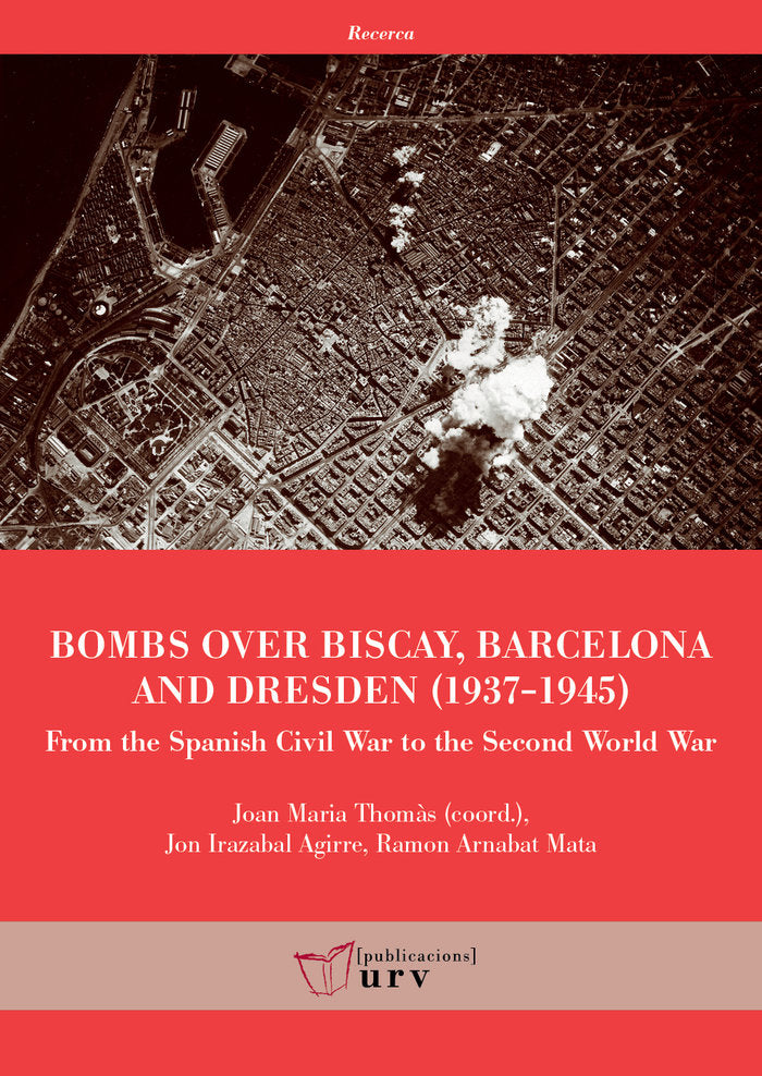 Bombs over Biscay, Barcelona and Dresden, de Thomàs, Joan Maria | portada del libro