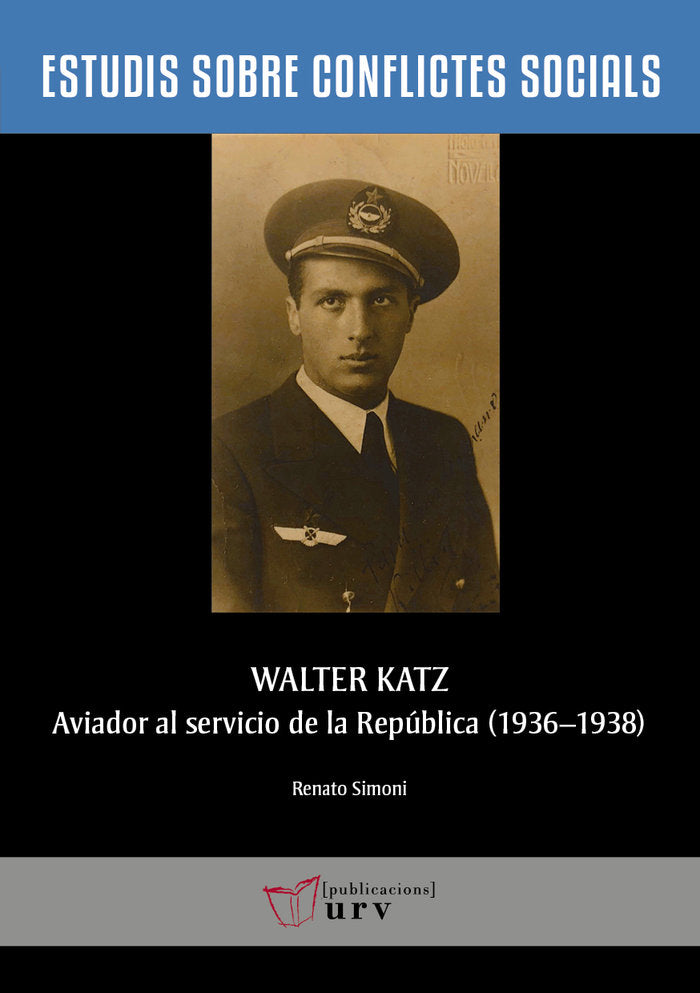 Walter Katz, aviador al servicio de la República (1936-1938), de Simoni, Renato | portada del libro