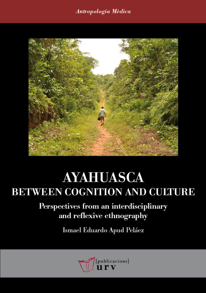 Ayahuasca: Between Cognition and Culture, de Apud Peláez, Ismael Eduardo | portada del libro