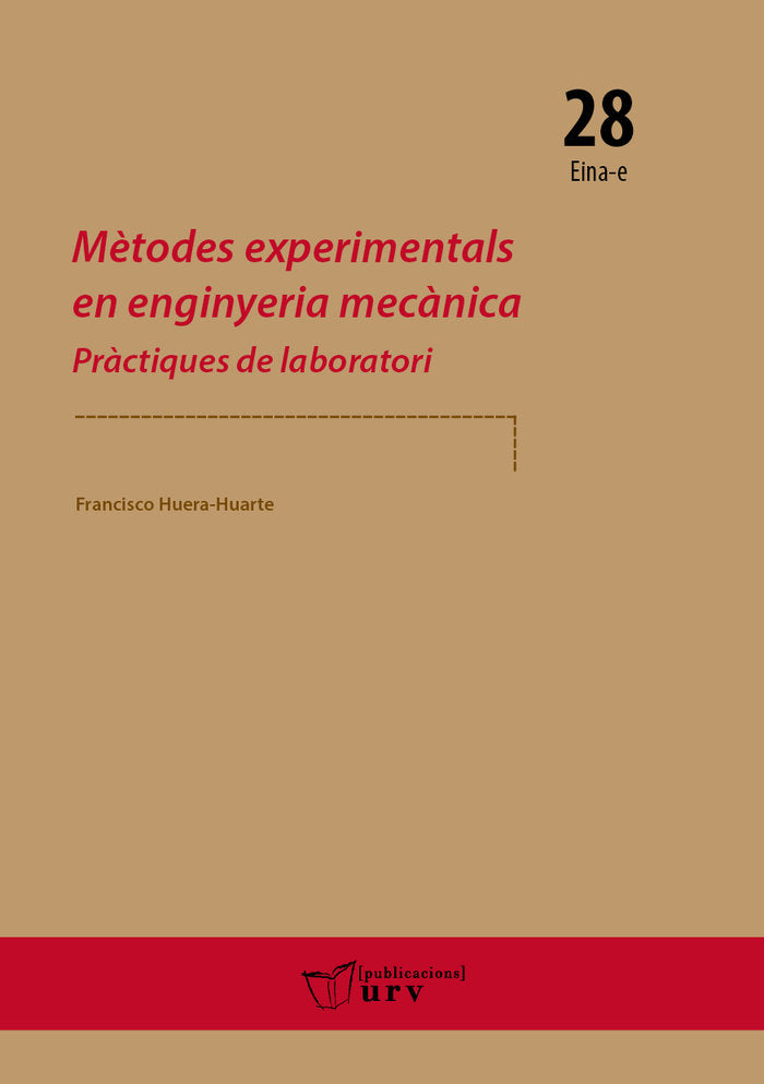 METODES EXPERIMENTALS EN ENGINYERIA MECANICA, de HUERA-HUARTE, FRANCISCO | portada del libro