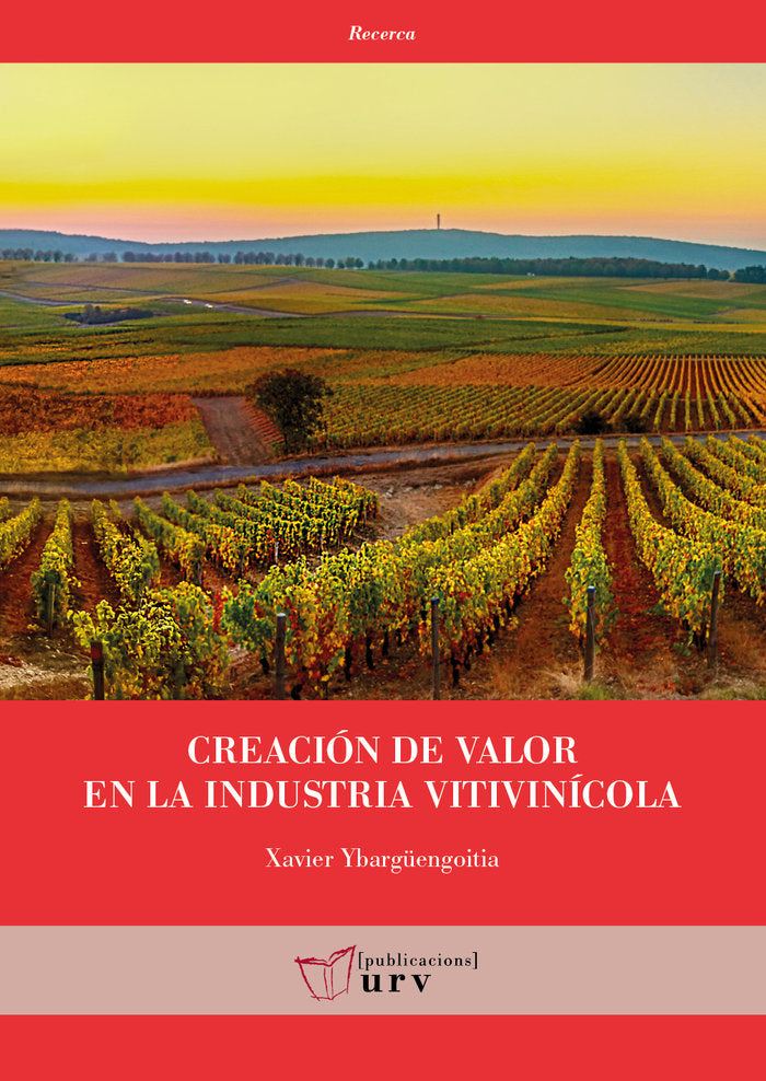 CREACION DE VALOR EN LA INDUSTRIA VITIVINICOLA, de YBARGU& X00308 | portada del libro