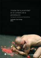 Utopías de la proximidad en el contexto de la globalización, de OSCAR CORNAGO | portada del libro