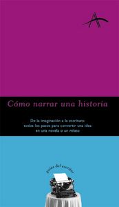 Cómo narrar una historia, de Kohan, Silvia Adela | portada del libro