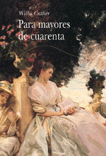 PARA MAYORES DE CUARENTA *, de Cather | portada del libro