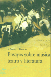 Ensayos sobre música, teatro y literatura, de Mann | portada del libro
