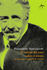 El trabajo del actor sobre sí mismo en el proceso creador de la vivencia, de Stanislavski, Konstantín | portada del libro