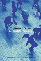 El cuerpo poético, de Lecoq, Jacques | portada del libro