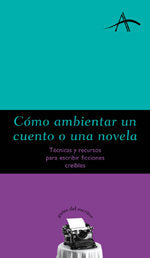 COMO AMBIENTAR UN CUENTO O UNA NOVELA *, de Vitagliano | portada del libro