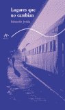 Lugares que no cambian, de Jordà, Eduardo | portada del libro