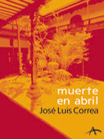 Muerte en abril, de Correa, José Luís | portada del libro
