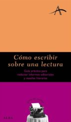 COMO ESCRIBIR SOBRE UNA LECTURA *, de Carme Font | portada del libro