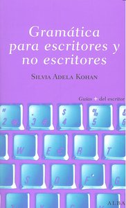 Gramatica para escritores y no escritores, de Kohan, Silvia A. | portada del libro