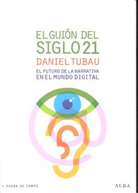 El guión del siglo 21, de Tubau, Daniel | portada del libro