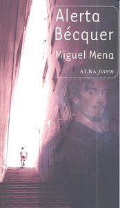 Alerta Bécquer, de Mena, Miguel | portada del libro
