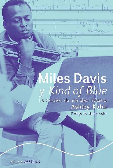 Miles Davis y Kind of Blue, de Kahn, Ashley | portada del libro