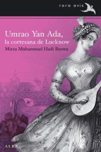 Umrao Yan Ada, la cortesana de Lucknow, de Hadi Ruswa, Mirza Muhammad | portada del libro