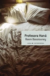 Profesora Haná, de Bassiouney, Reem | portada del libro