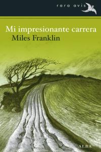 Mi impresionante carrera, de Franklin, Miles | portada del libro